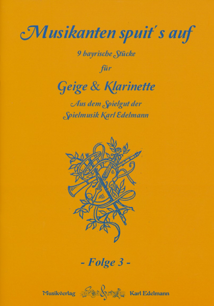 Musikanten spuit`s auf, für Geige & Klarinette Folge 3